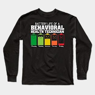 Battery Life Of A Behavioral Health Technician Long Sleeve T-Shirt